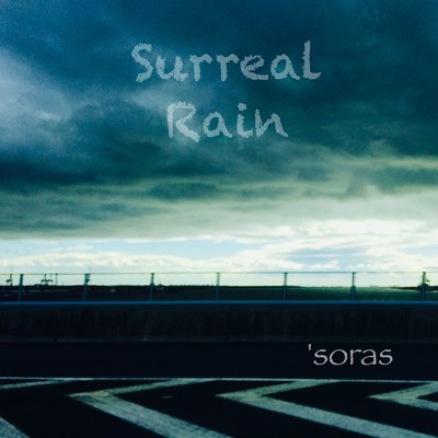 シングル/Surreal Rain/'soras