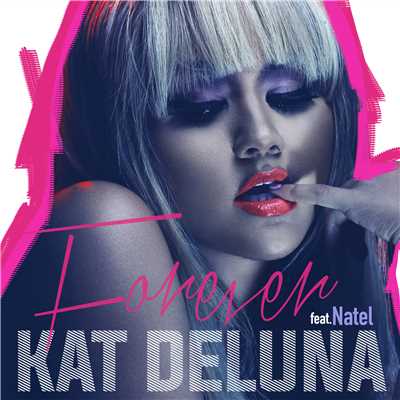 シングル/Forever (feat. Natel)/Kat DeLuna
