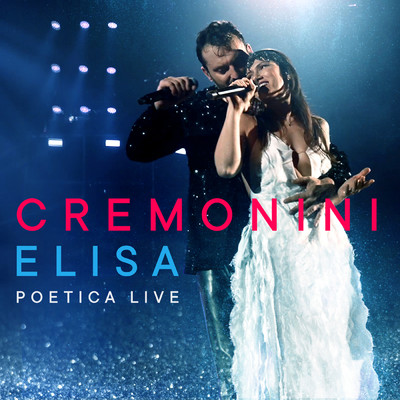 Poetica (Live)/Cesare Cremonini／ELISA