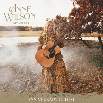 アルバム/My Jesus (Anniversary Deluxe)/Anne Wilson