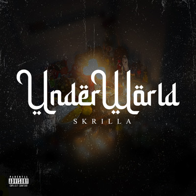 UNDERWORLD (Explicit)/Skrilla