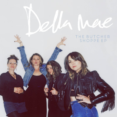 アルバム/The Butcher Shoppe EP/Della Mae