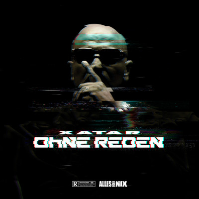 シングル/Ohne Reden (Explicit)/XATAR