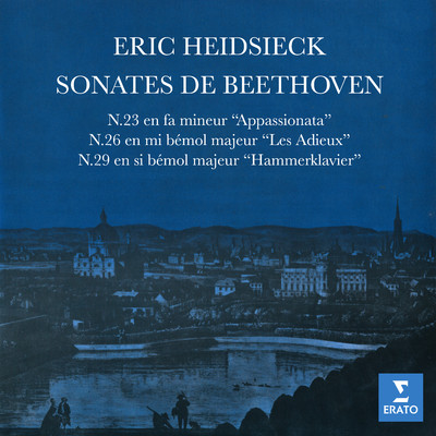 Beethoven: Sonates pour piano Nos. 23 ”Appassionata”, 26 ”Les Adieux” & 29 ”Hammerklavier”/Eric Heidsieck