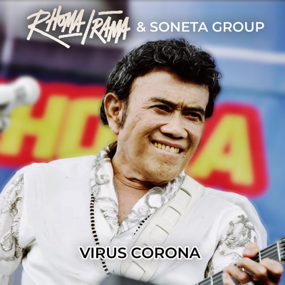Virus Corona (Live at Road To KDI, MNC TV, 2020)/Rhoma Irama & Soneta Group