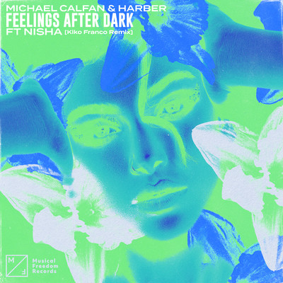 Feelings After Dark (feat. NISHA) [Kiko Franco Remix]/Michael Calfan & HARBER