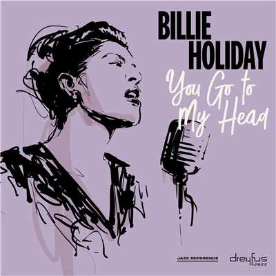 アルバム/You Go to My Head/Billie Holiday