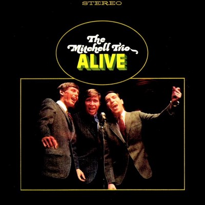 アルバム/Alive！/The Mitchell Trio