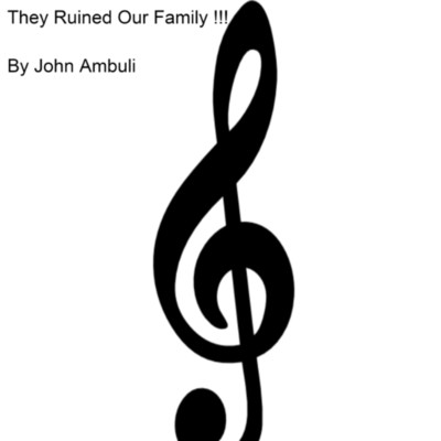 アルバム/They Ruined Our Family！！！/John Ambuli