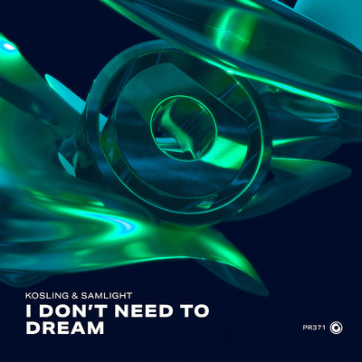 I Don't Need To Dream/Kosling & Samlight