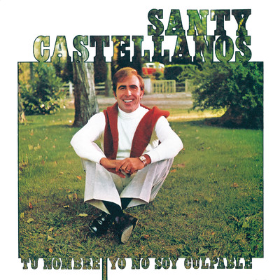 Tu Nombre (Remasterizado)/Santy Castellanos