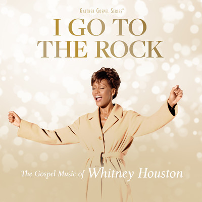 アルバム/I Go To The Rock: The Gospel Music Of Whitney Houston/Whitney Houston