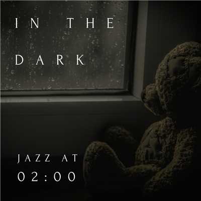 In The Dark - Jazz at 02:00 -/Relaxing Piano Crew