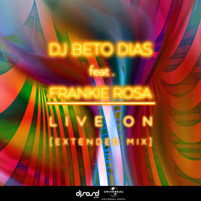 シングル/Live On (featuring Frankie Rosa／Extended Mix)/DJ Beto Dias