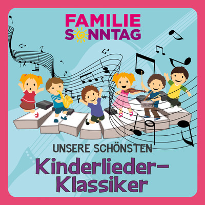 Unsere schonsten Kinderlieder-Klassiker/Familie Sonntag