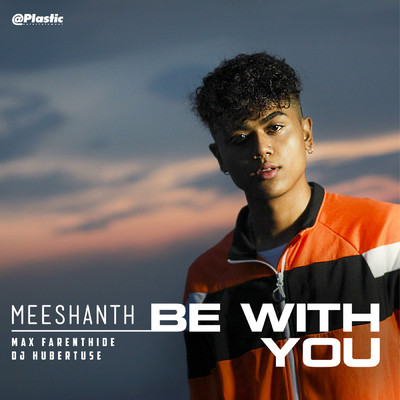 シングル/Be With U/Meeshanth Gunainthran