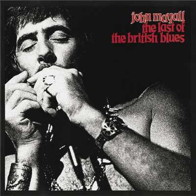 アルバム/The Last Of The British Blues (Live)/ジョン・メイオール