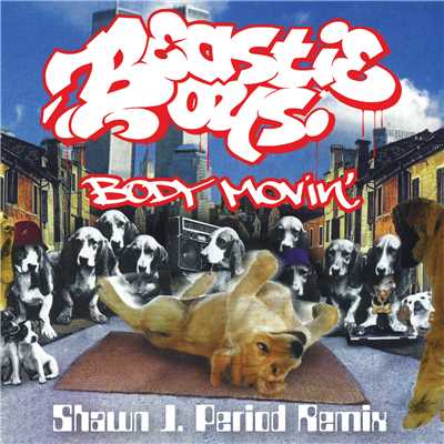 シングル/Body Movin' (Shawn J. Period Remix)/ビースティ・ボーイズ