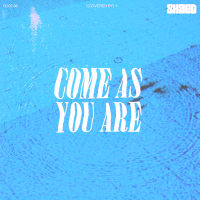 シングル/Come As You Are/シェイド