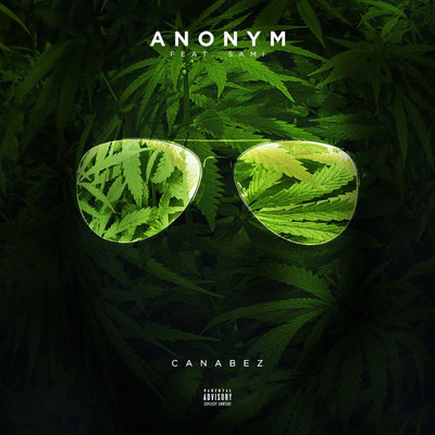 Canabez (Explicit) (featuring Sami)/Anonym