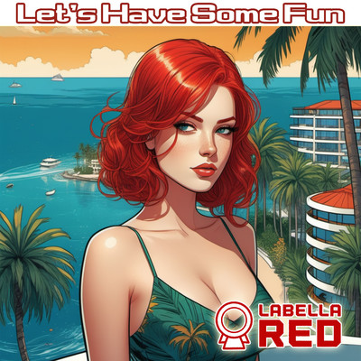 シングル/Let's Have Some Fun/Labella Red