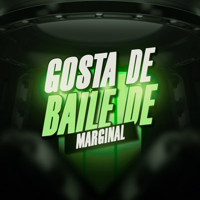 Gosta de Baile de Marginal/DJ Polyvox & DJ Lula