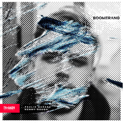 Boomerang (feat. Martin Svatek)/Paulie Garand／Kenny Rough