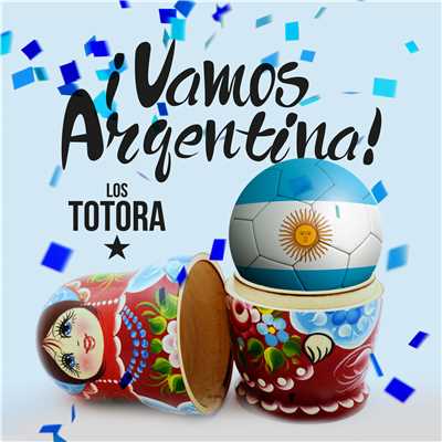 シングル/！Vamos Argentina！/Los Totora