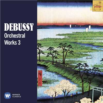 Debussy: Orchestral Works, Vol. 3/Various Artists