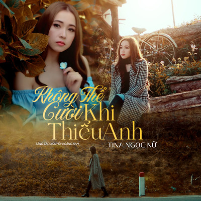 アルバム/Khong The Cuoi Khi Thieu Anh/Tina Ngoc Nu