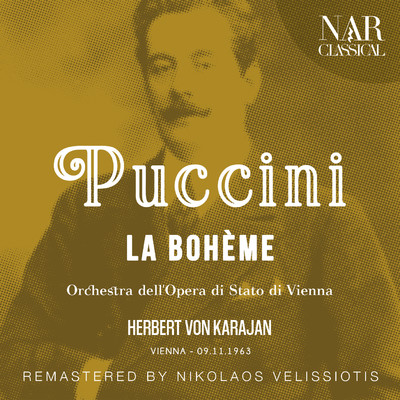 La Boheme, IGP 1, Act IV: ”Sono andati？ Fingevo di dormire” (Mimi, Rodolfo, Schaunard)/Herbert von Karajan & Orchestra dell'Opera di Stato di Vienna