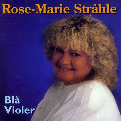Bla violer/Rose-Marie Strahle