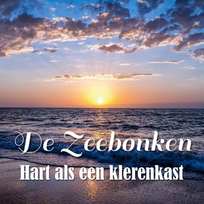 シングル/Hart als een klerenkast/De Zeebonken