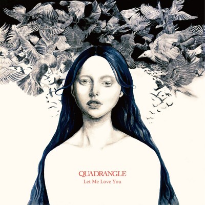 シングル/Let Me Love You feat. caho/QUADRANGLE
