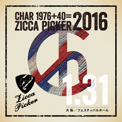 ZICCA PICKER 2016 vol.1 live in Osaka [1.31 フェスティバルホール]/Char