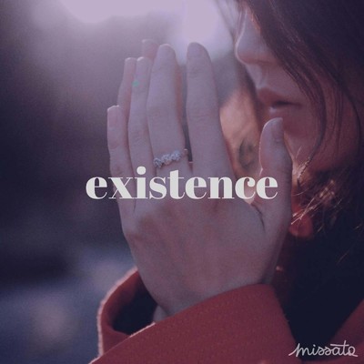 existence/missato