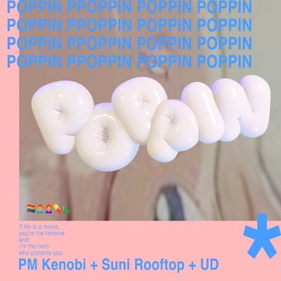 シングル/Poppin/PM Kenobi, Suni Rooftop & UD