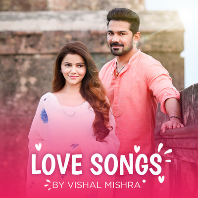 アルバム/Love Songs by Vishal Mishra/Vishal Mishra