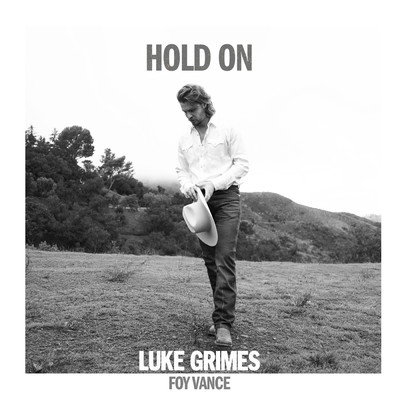シングル/Hold On/Luke Grimes／Foy Vance
