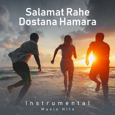シングル/Salamat Rahe Dostana Hamara (From ”Dostana” ／ Instrumental Music Hits)/Laxmikant Pyarelal／Shafaat Ali