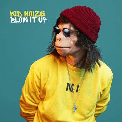 Blow It Up (Explicit)/Kid Noize