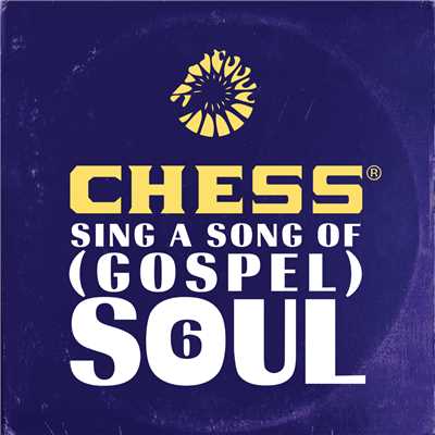 Chess Sing A Song Of (Gospel) Soul 6/Various Artists