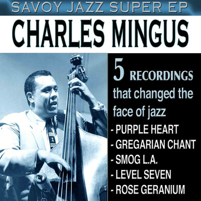 アルバム/Savoy Jazz Super EP: Charles Mingus/チャールス・ミンガス