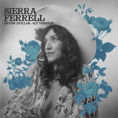 シングル/Silver Dollar (Alternative Version)/Sierra Ferrell