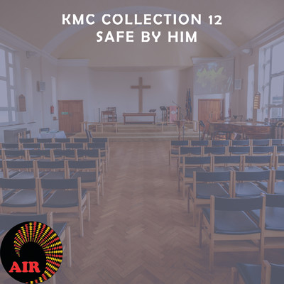 Safe By Him (KMC Collection Vol.12)/Various Artists