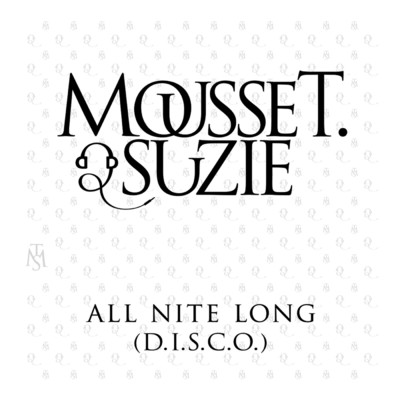 All Nite Long (D.I.S.C.O) (John Dahlback rmx)/MOUSSE T.／Suzie