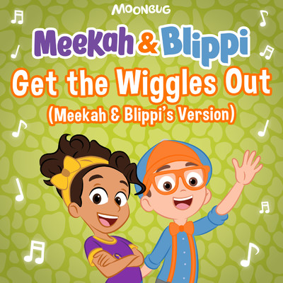 シングル/Get the Wiggles Out (Meekah and Blippi's Version)/Meekah／Blippi