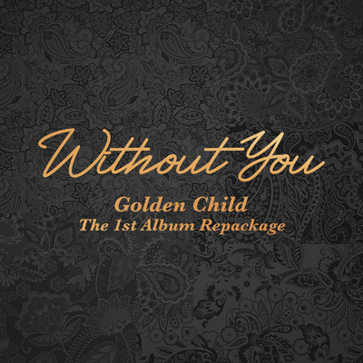 1st Album Repackage [Without You]/Golden Child
