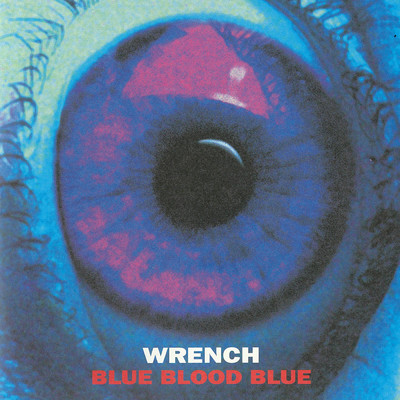 BLUE BLOOD BLUE/WRENCH