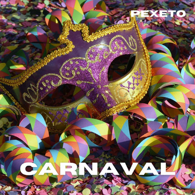 シングル/Carnaval/Pexeto